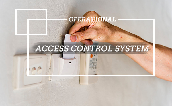 Operational access control system Operational access control system